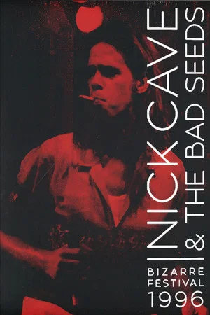 Постер: Nick Cave & The Bad Seeds: Bizarre Festival 1996