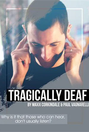 Постер: Tragically Deaf