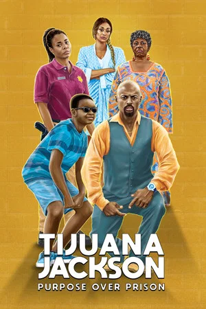 Постер: Tijuana Jackson: Purpose Over Prison