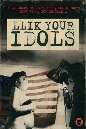 Постер: Llik Your Idols