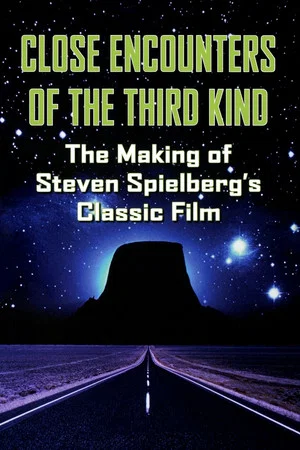 Постер: The Making of 'Close Encounters of the Third Kind'