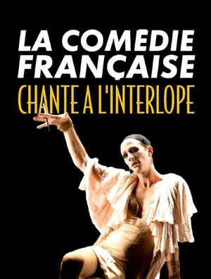 Постер: La Comédie-Française chante à l'Interlope