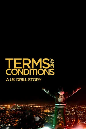 Постер: Terms & Conditions: A UK Drill Story