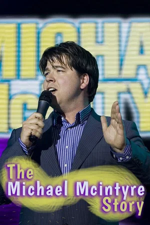 Постер: The Michael McIntyre Story
