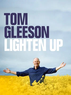 Постер: Tom Gleeson: Lighten Up
