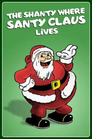 Постер: The Shanty Where Santy Claus Lives