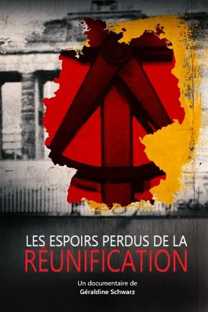 Постер: Les espoirs perdus de la réunification
