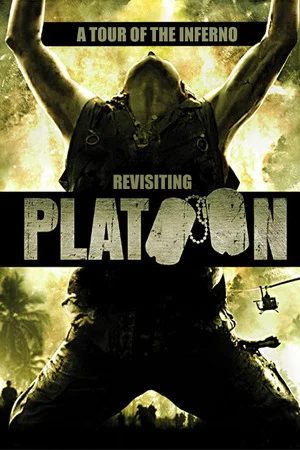 Постер: A Tour of the Inferno: Revisiting 'Platoon'