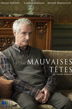 Постер: Les mauvaises têtes