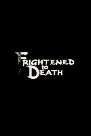 Постер: Frightened To Death