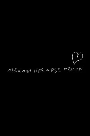 Постер: Alex and Her Arse Truck