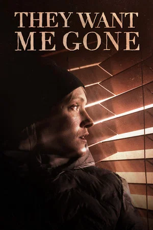 Постер: They Want Me Gone
