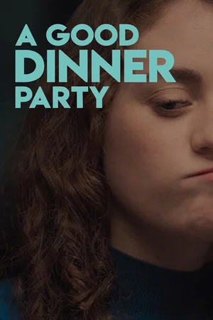 Постер: A Good Dinner Party
