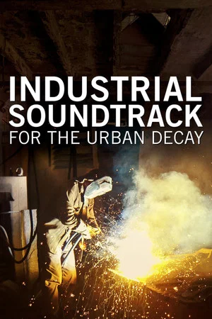 Постер: Industrial Soundtrack for the Urban Decay