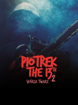 Постер: Piotrek trzynastego 2: Skórza Twarz