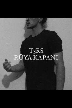 Постер: T3RS RÜYA KAPANI