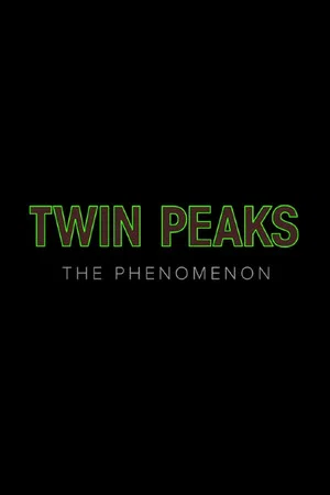 Постер: Twin Peaks: The Phenomenon