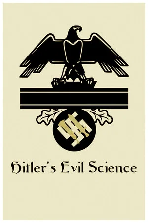 Постер: Hitler's Evil Science