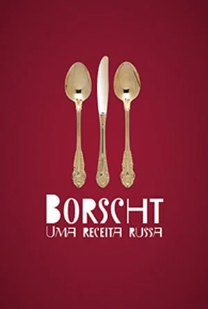 Постер: Borscht - Uma receita russa