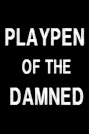 Постер: Playpen of the Damned