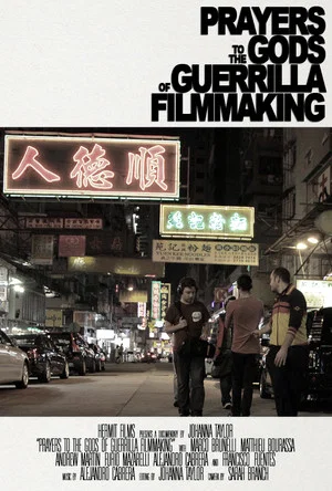 Постер: Prayers to the Gods of Guerrilla Filmmaking