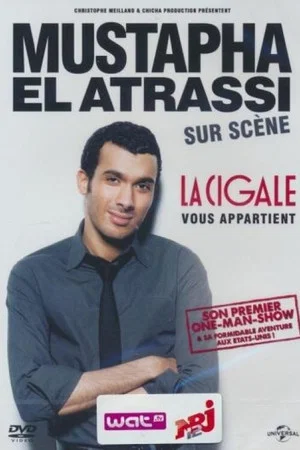 Постер: Mustapha El Atrassi sur scène : La Cigale Vous Appartient