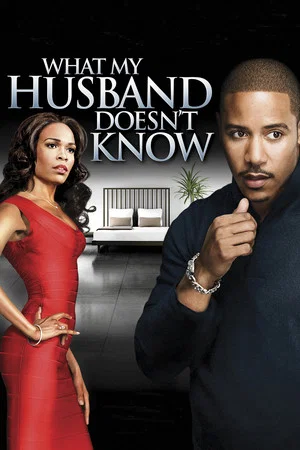 Постер: What My Husband Doesn't Know