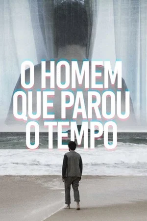 Постер: O Homem que Parou o Tempo
