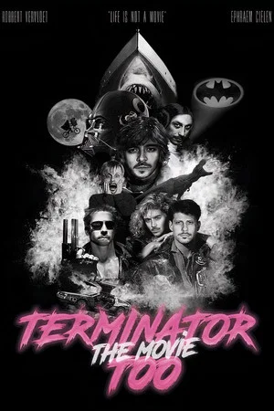 Постер: Terminator Too – The Movie