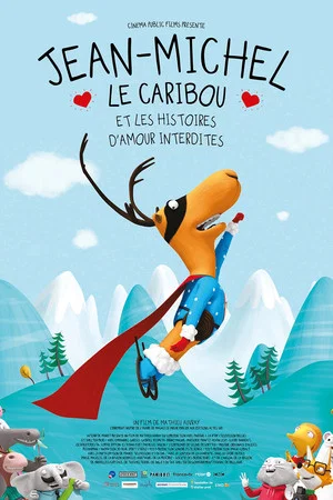 Постер: Jean-Michel le caribou et les histoires d'amour interdites