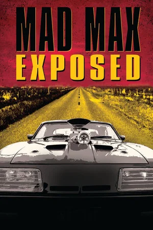 Постер: Mad Max Exposed