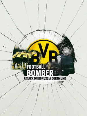 Постер: Football Bomber: Attack on Borussia Dortmund