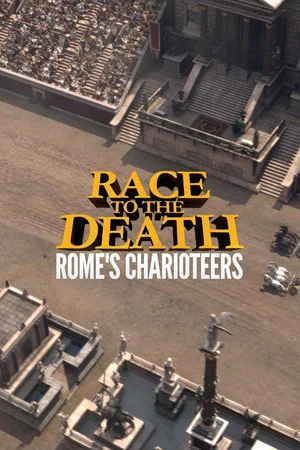 Постер: Race to the Death: Rome's Charioteers