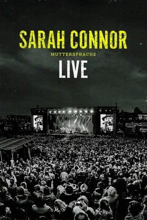 Постер: Sarah Connor: Muttersprache Live