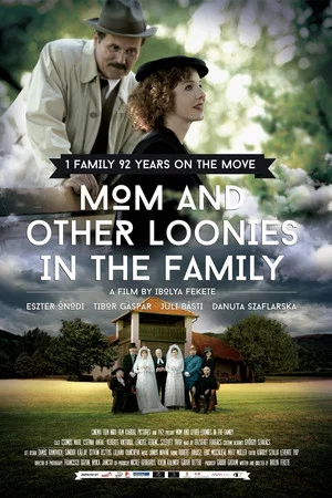 Постер: Mom and Other Loonies in the Family