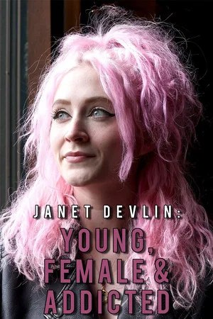 Постер: Janet Devlin: Young, Female & Addicted