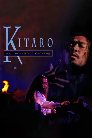 Постер: Kitaro: An Enchanted Evening
