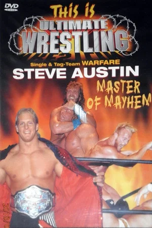 Постер: This is Ultimate Wrestling: Steve Austin - Master of Mayhem