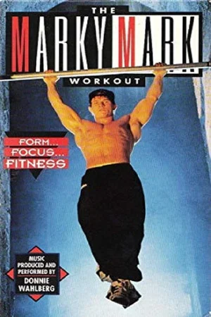 Постер: The Marky Mark Workout: Form... Focus... Fitness