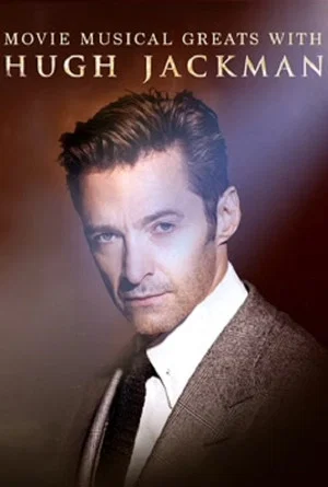 Постер: Movie Musical Greats with Hugh Jackman