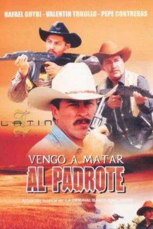 Постер: Vengo a matar al padrote