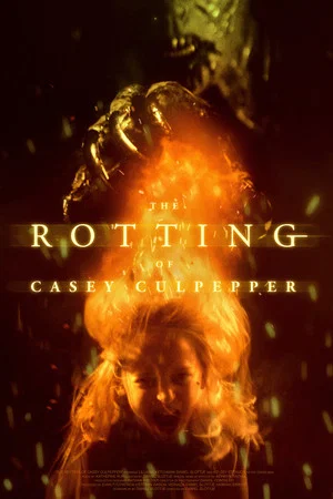 Постер: The Rotting of Casey Culpepper
