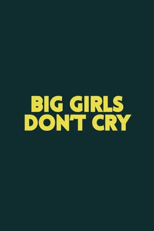 Постер: Big Girls Don't Cry