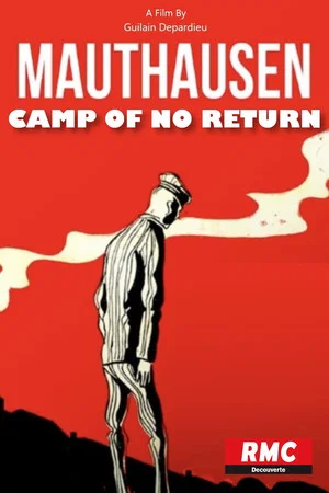 Постер: Mauthausen, Camp of No Return