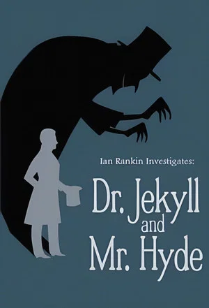 Постер: Ian Rankin Investigates: Dr. Jekyll & Mr. Hyde