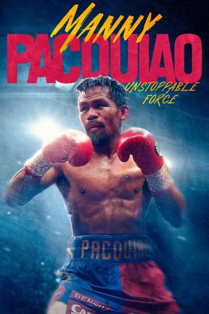 Постер: Manny Pacquiao: Unstoppable Force