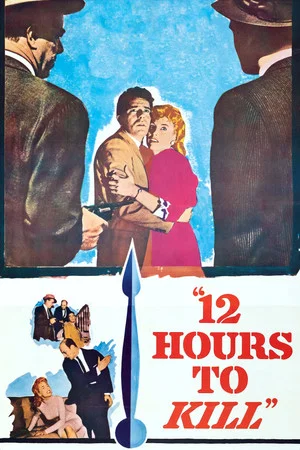 Постер: Twelve Hours to Kill