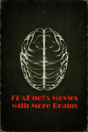 Постер: FEARnet's Movies with More Brains