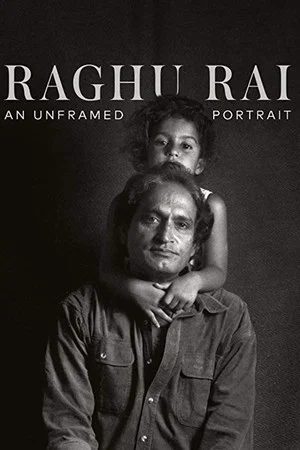 Постер: Raghu Rai: An Unframed Portrait