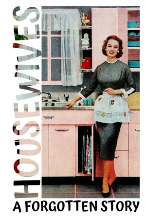 Постер: Housewives: A Forgotten History